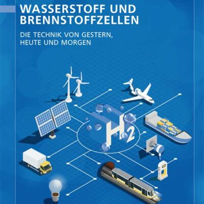 Wasserstoff und Brennstoffzellen - Die Technik von gestern, heute und morgen - 5. Aufl. - EPUB-Datei